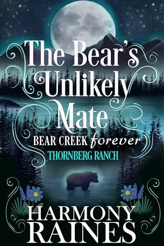 The Bear's Unlikely Mate (Bear Creek Forever #2) by Harmony Raines