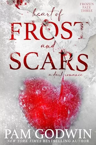 Heart of Frost and Scars (Frozen Fate #3) by Pam Godwin