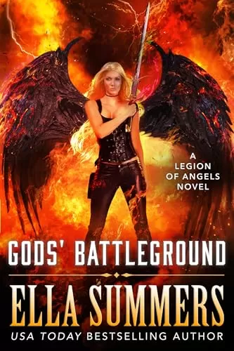 Gods' Battleground (Legion of Angels #12) by Ella Summers