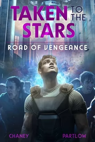 Road of Vengeance (Taken to the Stars #7) by J.N. Chaney, Rick Partlow