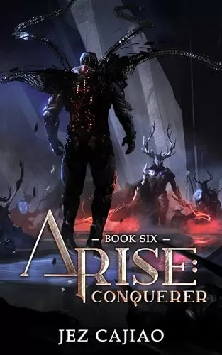 Conqueror (Arise #6) by Jez Cajiao