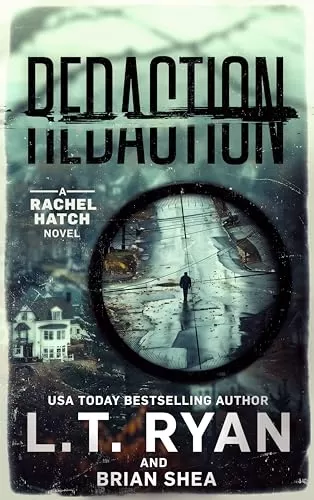 Redaction (Rachel Hatch #12) by L.T. Ryan, Brian Shea