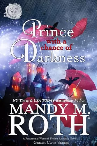 Prince with a Chance of Darkness (Grimm Cove #7) by Mandy M. Roth