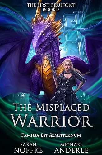 The Misplaced Warrior (The First Beaufont #3) by Sarah Noffke