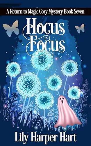 Hocus Focus (Return to Magic #7) by Lily Harper Hart