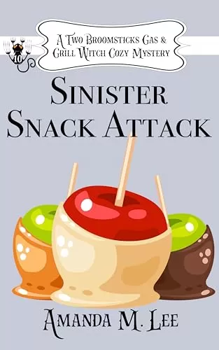 Sinister Snack Attack (A Two Broomsticks Gas & Grill Witch Cozy Mystery #10) by Amanda M. Lee