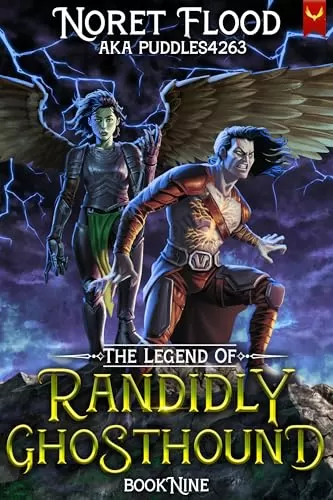 The Legend of Randidly Ghosthound 9 (The Legend of Randidly Ghosthound #9) by Noret Flood
