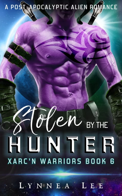 Stolen by the Hunter (Xarc'n Warriors #6) by Lynnea Lee
