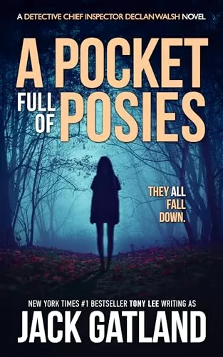 A Pocket Full Of Posies: A British Murder Mystery (Detective Inspector Declan Walsh #20) by Jack Gatland
