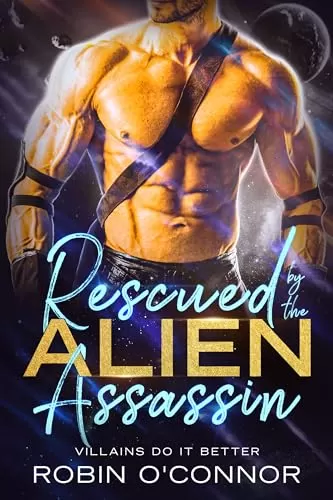 Rescued by the Alien Assassin