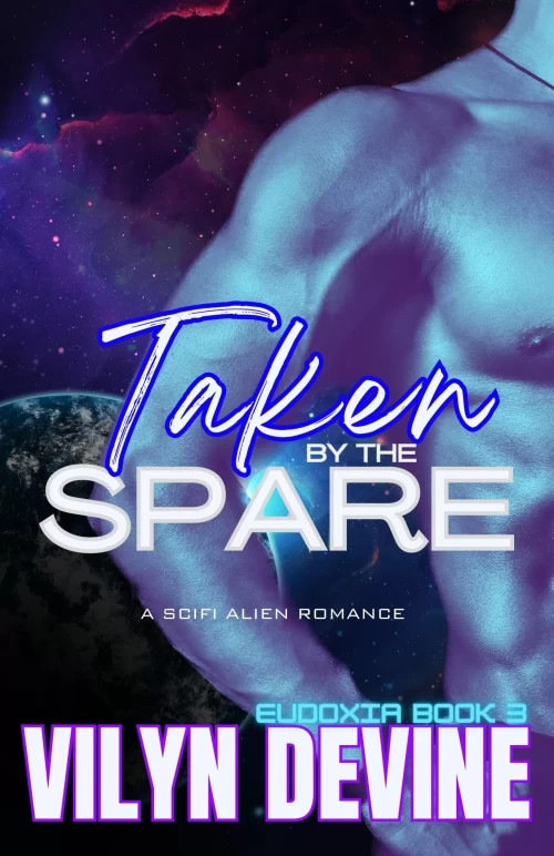 Taken by the Spare (Eudoxia #3) by Vilyn DeVine