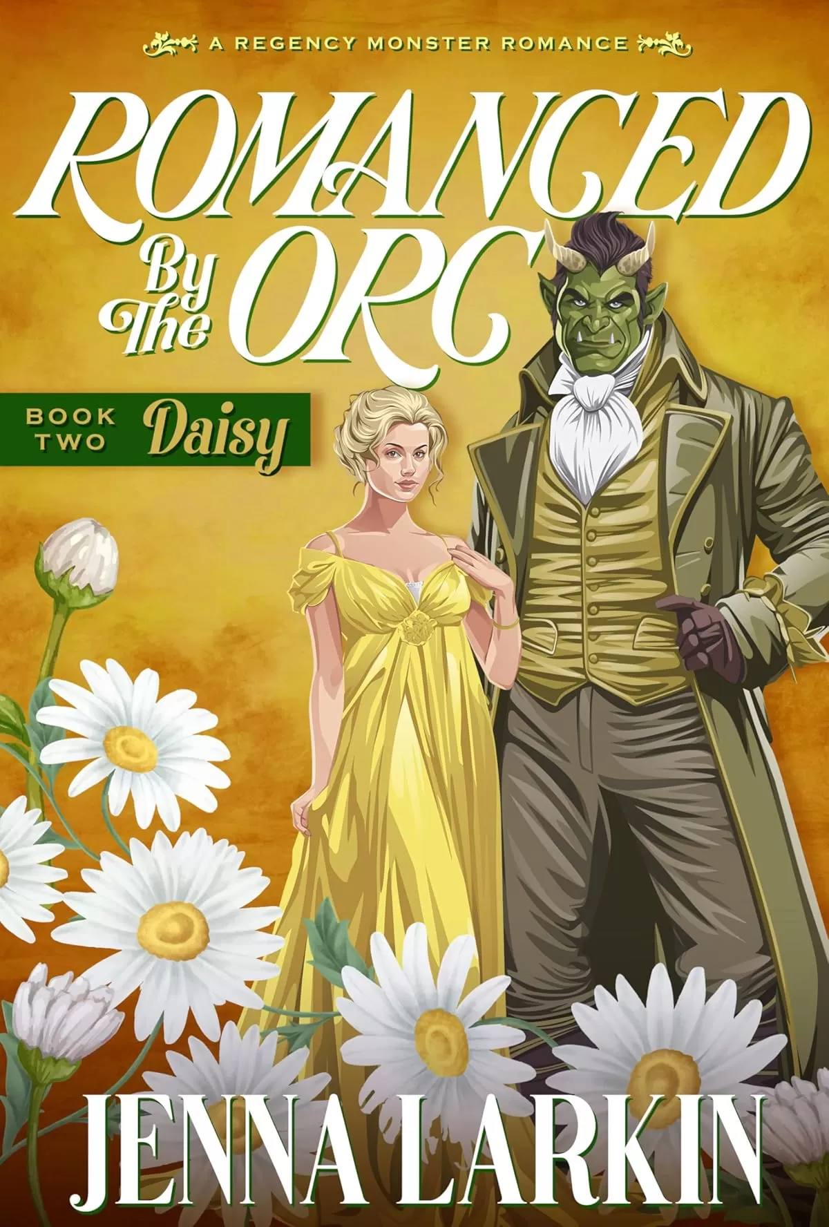 Romanced by the Orc (Regency Monster Romances #2) by Jenna Larkin