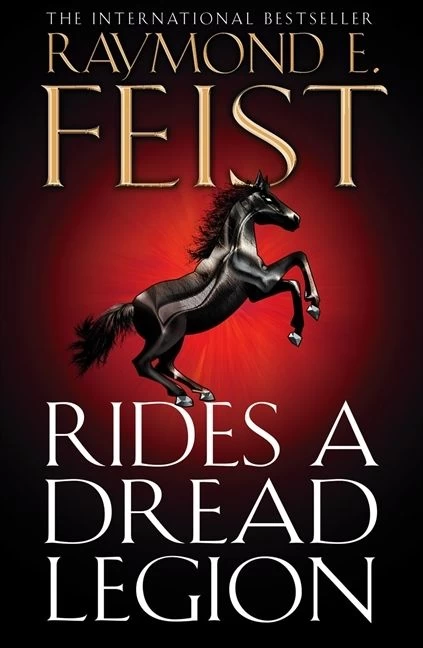 Rides a Dread Legion (The Demonwar Saga #1) by Raymond E. Feist