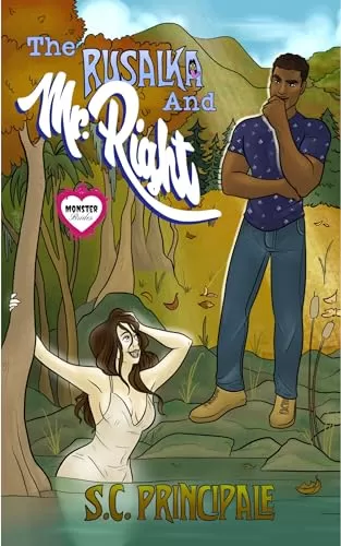 The Rusalka and Mr. Right (Monster Brides Romance) by S.C. Principale