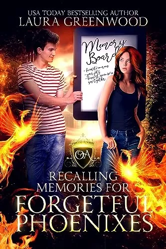 Recalling Memories For Forgetful Phoenixes (Obscure Academy #12) by Laura Greenwood