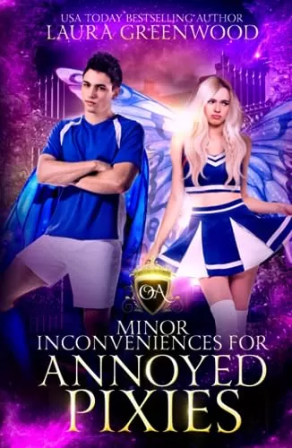 Minor Inconveniences For Annoyed Pixies (Obscure Academy #7) by Laura Greenwood