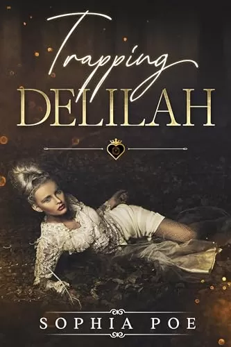 Trapping Delilah (Naughty Fairytale Series #9) by Sophia Poe