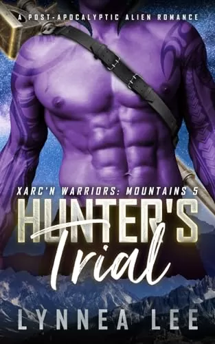 Hunter's Trial (Xarc'n Warriors: Mountains #5) by Lynnea Lee