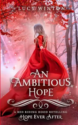 An Ambitious Hope: A Red Riding Hood Retelling