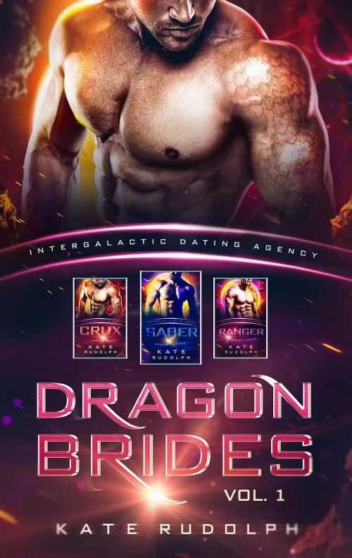 Dragon Brides Volume 01: Crux / Ranger / Saber (Dragon Brides #1-3)