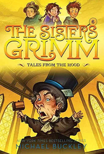 Tales from the Hood (The Sisters Grimm #6) (The Sisters Grimm #6) by Michael Buckley