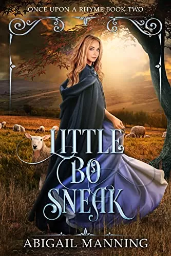 Little Bo Sneak (Once Upon A Rhyme #2) by Abigail Manning