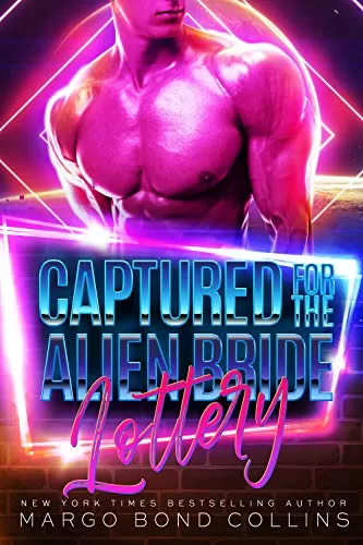 Captured for the Alien Bride Lottery (Khanavai Warrior Bride Games #2) by Margo Bond Collins