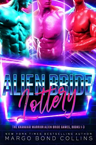 The Alien Bride Lottery Volume 1 (Khanavai Warrior Bride Games) by Margo Bond Collins