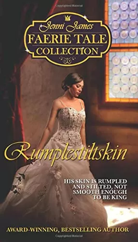 Rumplestiltskin (Faerie Tale Collection) by Jenni James