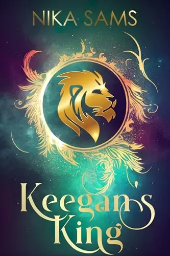 Keegan's King (Steamy Fairytale Fated Mates #1) by Nika Sams