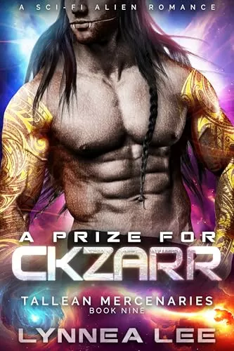 A Prize for Ckzarr (Tallean Mercenaries #9) by Lynnea Lee