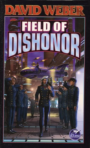 Field of Dishonor (Honor Harrington #4) by David Weber