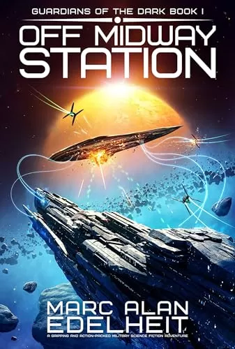 Off Midway Station (Guardians of the Dark #1) by Marc Alan Edelheit
