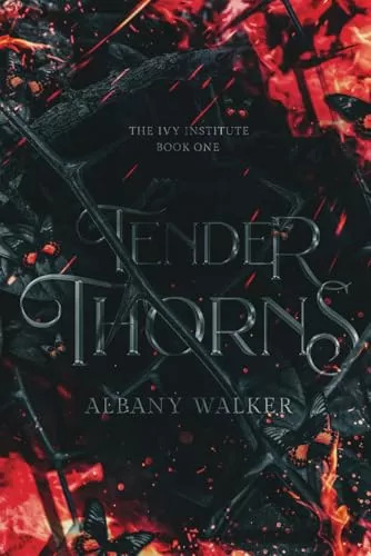 Tender Thorns (The Ivy Institute #1) by Albany Walker