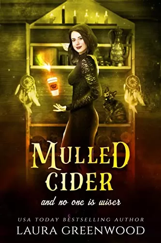 Mulled Cider And No One Is Wiser (Cauldron Coffee Shop #5) by Laura Greenwood