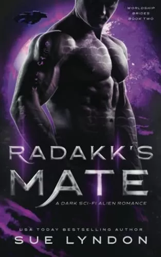 Radakk's Mate: A Dark Sci-Fi Alien Romance (Worldship Brides #2) by Sue Lyndon