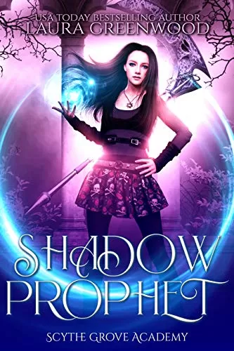 Shadow Prophet (Scythe Grove Academy #2) by Laura Greenwood