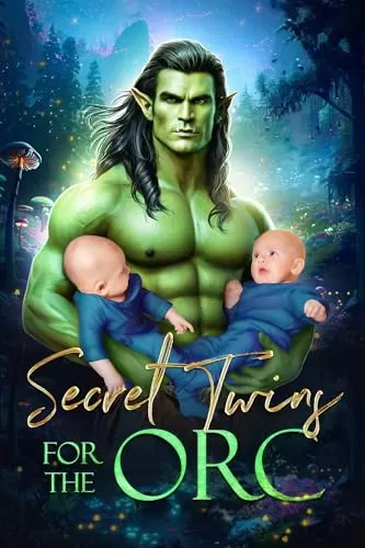 Secret Twins for the Orc: A Secret Baby Small-Town Fantasy Romance (Midlife Beastly Mates #1) by Skye Castel, Aline Ash