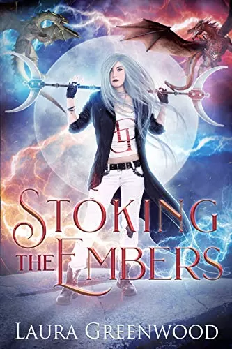 Stoking The Embers (The Dragon Duels #1) by Laura Greenwood
