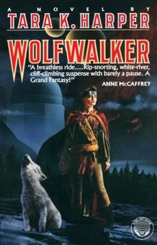 Wolfwalker (The Grey Wolf Series / Tales of the Wolves #1) by Tara K. Harper