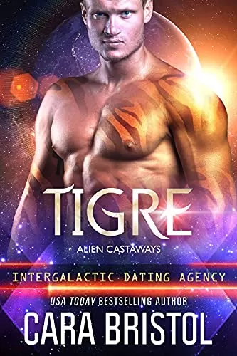 Tigre (Alien Castaways #6) by Cara Bristol