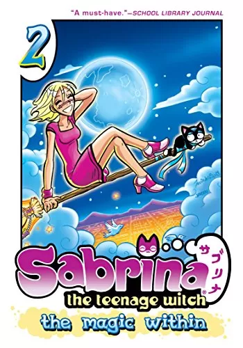 Sabrina the Teenage Witch: The Magic Within Volume 2 (Sabrina the Teenage Witch: The Magic Within #2) by Tania del Rio