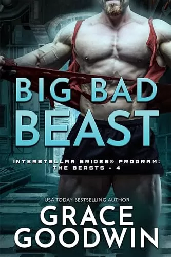Big Bad Beast (Interstellar Brides® Program: The Beasts #4) by Grace Goodwin
