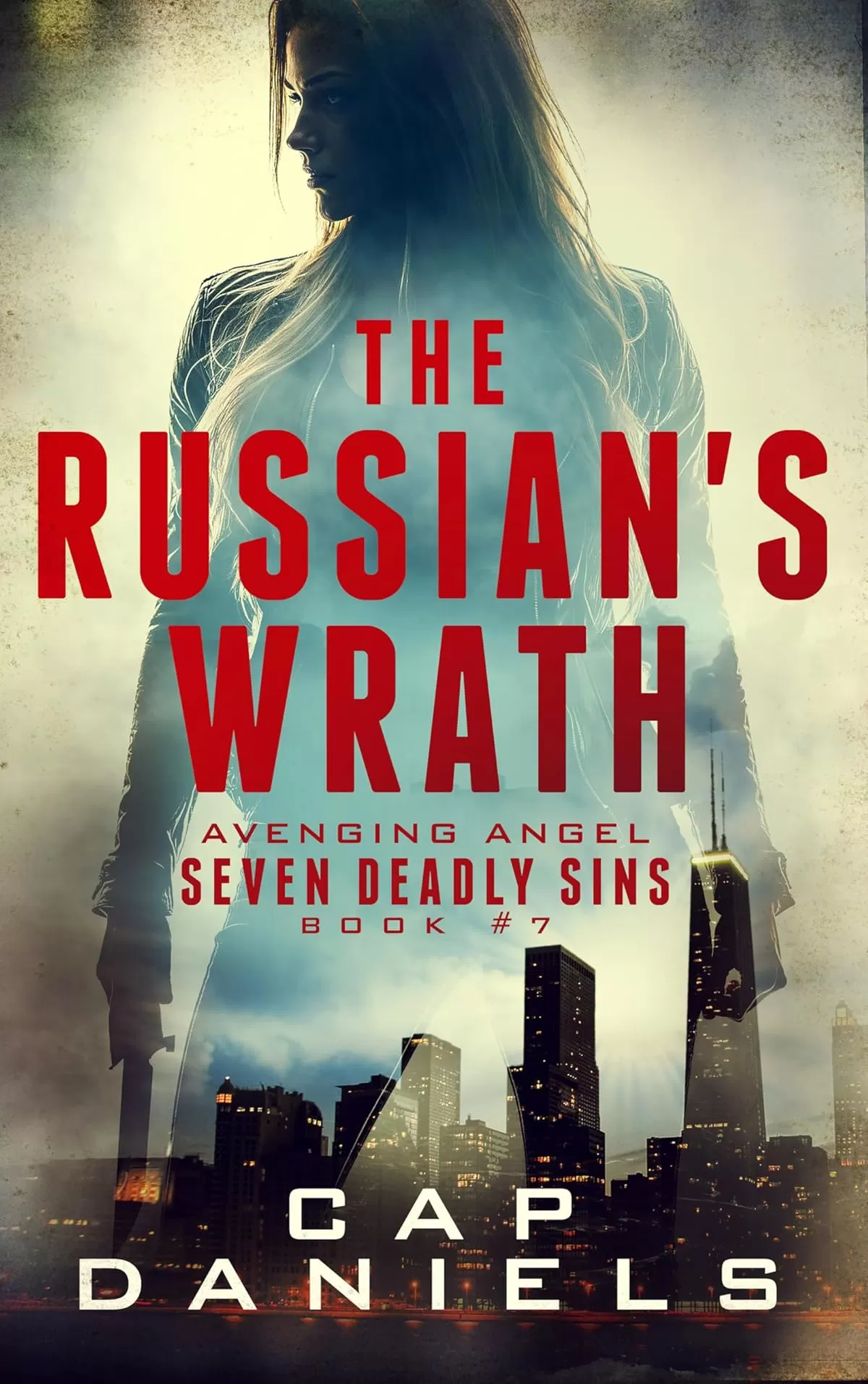 The Russian's Wrath (Avenging Angel - Seven Deadly Sins #7) by Cap Daniels