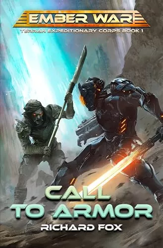 Call to Armor: An Ember War Novel (Terran Expeditionary Corps #1) by Richard Fox