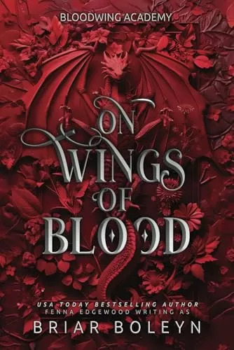 On Wings of Blood (Bloodwing Academy #1) by Briar Boleyn