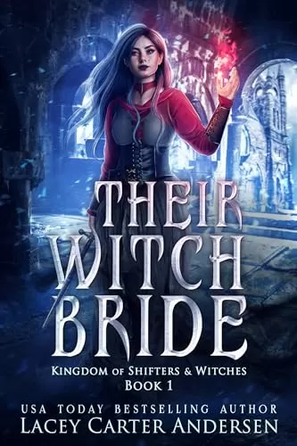 Their Witch Bride (Kingdom of Shifters and Witches #1) by Lacey Carter Andersen