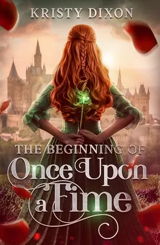 The Beginning of Once Upon a Time (Once Upon a Time #3) by Kristy Dixon
