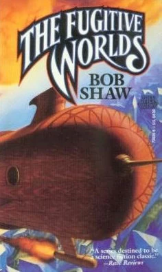 The Fugitive Worlds (Land and Overland #3) by Bob Shaw