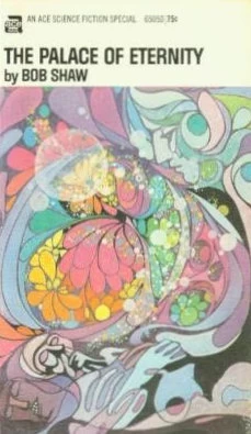 The Palace Of Eternity by Bob Shaw